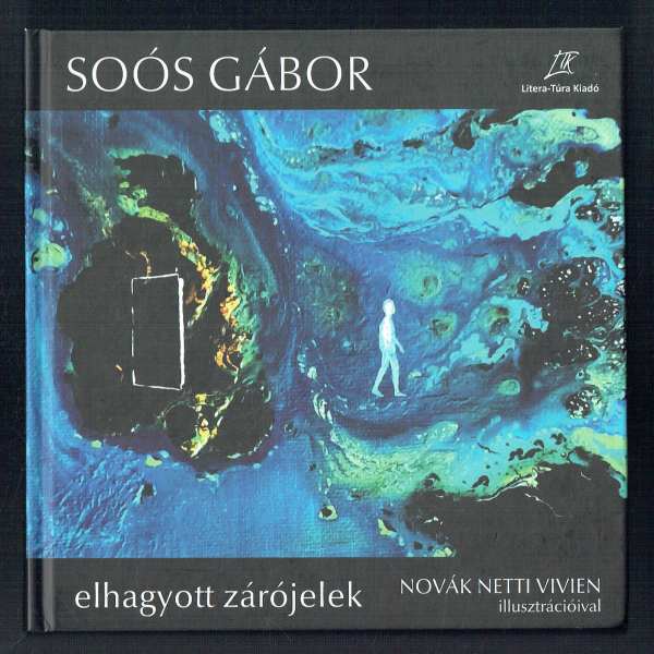 Elhagyott zárójelek Novák Netti Vivien illusztrációival, Soós Gábor